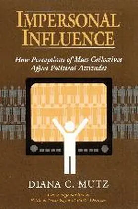 Mutz |  Impersonal Influence | Buch |  Sack Fachmedien