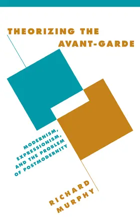 Murphy |  Theorizing the Avant-Garde | Buch |  Sack Fachmedien