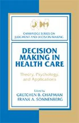 Chapman / Sonnenberg |  Decision Making in Health Care | Buch |  Sack Fachmedien