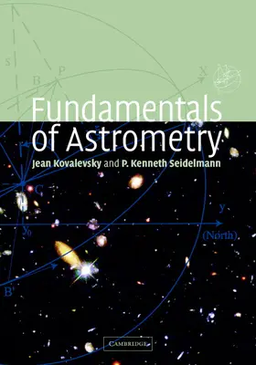Kovalevsky / Seidelmann |  Fundamentals of Astrometry | Buch |  Sack Fachmedien