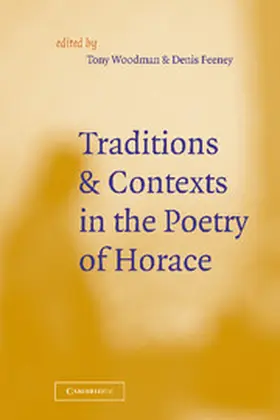 Feeney / Woodman |  Traditions and Contexts in the Poetry of Horace | Buch |  Sack Fachmedien