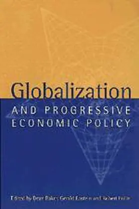 Baker / Epstein / Pollin |  Globalization and Progressive Economic Policy | Buch |  Sack Fachmedien