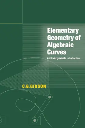 Gibson |  Elementary Geometry of Algebraic Curves | Buch |  Sack Fachmedien
