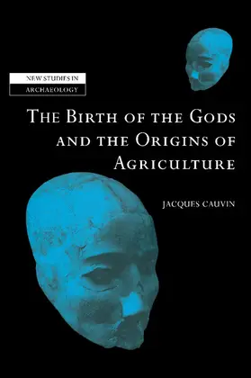 Cauvin / Renfrew / Gamble |  The Birth of the Gods and the Origins of Agriculture | Buch |  Sack Fachmedien