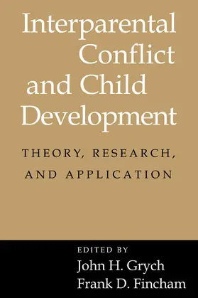 Fincham / Grych |  Interparental Conflict and Child Development | Buch |  Sack Fachmedien