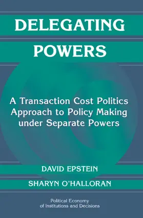 Epstein / O'Halloran |  Delegating Powers | Buch |  Sack Fachmedien