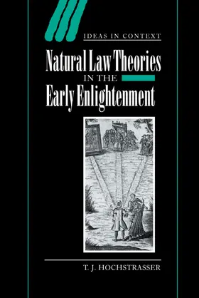 Hochstrasser / Skinner / Tully |  Natural Law Theories in the Early Enlightenment | Buch |  Sack Fachmedien