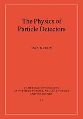 Green |  The Physics of Particle Detectors | Buch |  Sack Fachmedien