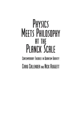 Callender / Huggett |  Physics Meets Philosophy at the Planck Scale | Buch |  Sack Fachmedien