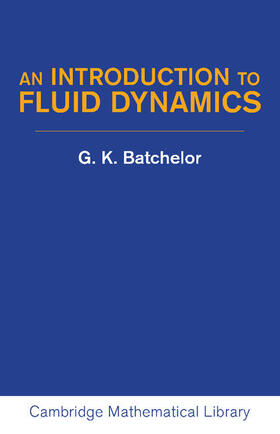 Batchelor | An Introduction to Fluid Dynamics | Buch | 978-0-521-66396-0 | sack.de