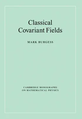 Burgess / Landshoff / Nelson |  Classical Covariant Fields | Buch |  Sack Fachmedien