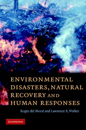 del Moral / Walker |  Environmental Disasters, Natural Recovery and Human Responses | Buch |  Sack Fachmedien