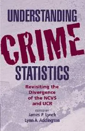 Lynch / Addington |  Understanding Crime Statistics | Buch |  Sack Fachmedien