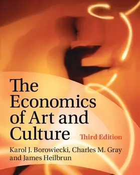 Gray / Borowiecki / Heilbrun |  The Economics of Art and Culture | Buch |  Sack Fachmedien