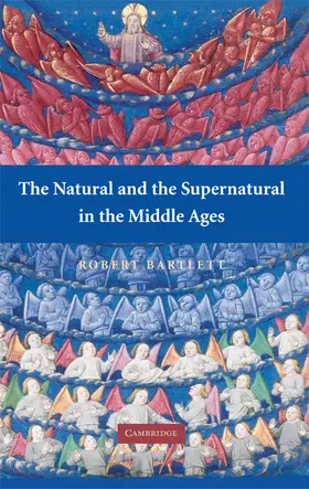 Bartlett |  The Natural and the Supernatural in the Middle Ages | Buch |  Sack Fachmedien