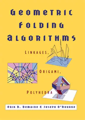 Demaine / O'Rourke |  Geometric Folding Algorithms | Buch |  Sack Fachmedien
