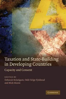 Brautigam / Fjeldstad / Moore |  Taxation and State-Building in Developing Countries | Buch |  Sack Fachmedien