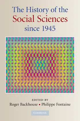 Backhouse / Fontaine | The History of the Social Sciences Since 1945 | Buch | 978-0-521-71776-2 | sack.de