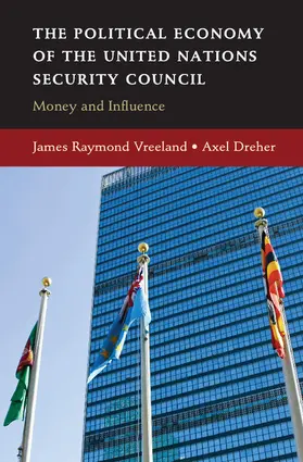 Dreher / Vreeland |  The Political Economy of the United Nations Security Council | Buch |  Sack Fachmedien