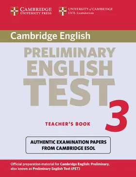 Cambridge ESOL |  Cambridge Preliminary English Test 3 Teacher's Book: Examination Papers from University of Cambridge ESOL Examinations: English for Speakers of Other | Buch |  Sack Fachmedien