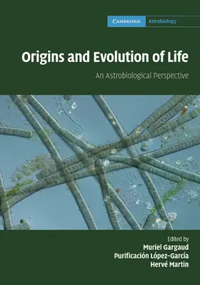 Gargaud / López-Garcìa / Martin |  Origins and Evolution of Life | Buch |  Sack Fachmedien