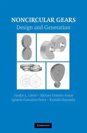 Litvin / Fuentes-Aznar / Gonzalez-Perez |  Noncircular Gears | Buch |  Sack Fachmedien