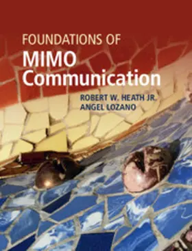 Heath Jr / Lozano | Foundations of MIMO Communication | Buch | 978-0-521-76228-1 | sack.de