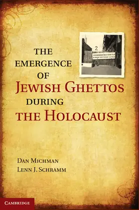 Michman / Mikhman | The Emergence of Jewish Ghettos During the Holocaust | Buch | 978-0-521-76371-4 | sack.de
