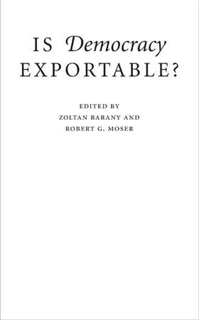 Barany / Moser | Is Democracy Exportable? | Buch | 978-0-521-76439-1 | www2.sack.de