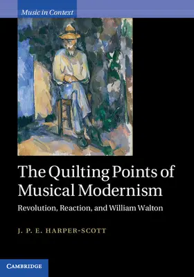 Harper-Scott |  The Quilting Points of Musical Modernism | Buch |  Sack Fachmedien