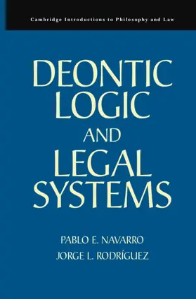 Navarro / Rodriguez / Rodríguez |  Deontic Logic and Legal Systems | Buch |  Sack Fachmedien