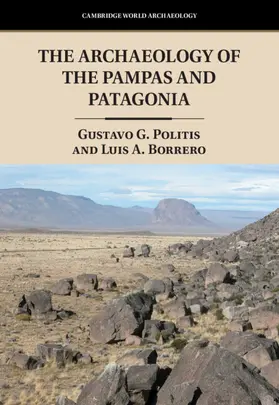 Politis / Borrero |  The Archaeology of the Pampas and Patagonia | Buch |  Sack Fachmedien