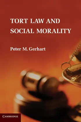 Gerhart |  Tort Law and Social Morality | Buch |  Sack Fachmedien