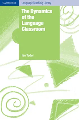 Tudor |  The Dynamics of the Language Classroom | Buch |  Sack Fachmedien