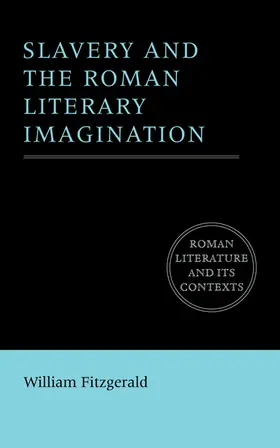 Fitzgerald / Feeney / Hinds |  Slavery and the Roman Literary Imagination | Buch |  Sack Fachmedien