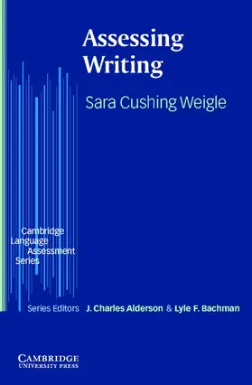 Weigle |  Assessing Writing | Buch |  Sack Fachmedien