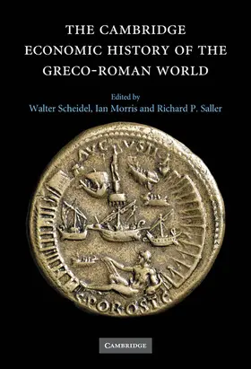 Morris / Scheidel / Saller |  The Cambridge Economic History of the Greco-Roman             World | Buch |  Sack Fachmedien