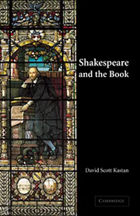 Kastan |  Shakespeare and the Book | Buch |  Sack Fachmedien