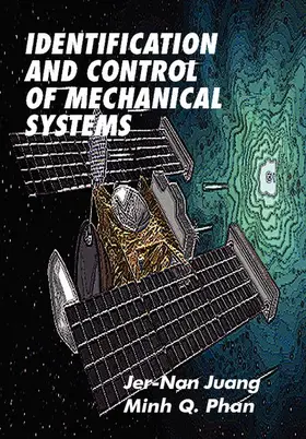 Juang / Phan |  Identification and Control of Mechanical Systems | Buch |  Sack Fachmedien