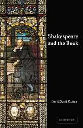 Kastan |  Shakespeare and the Book | Buch |  Sack Fachmedien