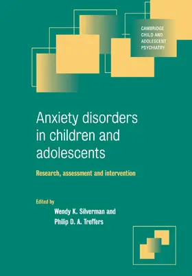 Silverman / Treffers |  Anxiety Disorders in Children and Adolescents | Buch |  Sack Fachmedien