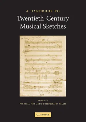 Sallis / Hall | A Handbook to Twentieth-Century Musical Sketches | Buch | 978-0-521-80860-6 | sack.de