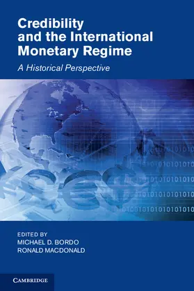 Bordo / MacDonald |  Credibility and the International Monetary Regime | Buch |  Sack Fachmedien
