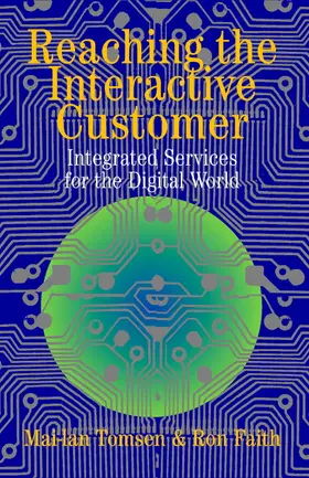 Tomsen / Faith |  Reaching the Interactive Customer | Buch |  Sack Fachmedien