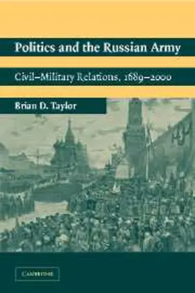 Taylor |  Politics and the Russian Army | Buch |  Sack Fachmedien