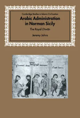 Johns |  Arabic Administration in Norman Sicily | Buch |  Sack Fachmedien
