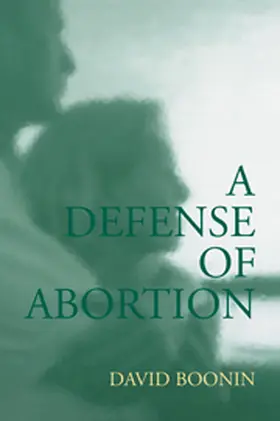 Boonin |  A Defense of Abortion | Buch |  Sack Fachmedien