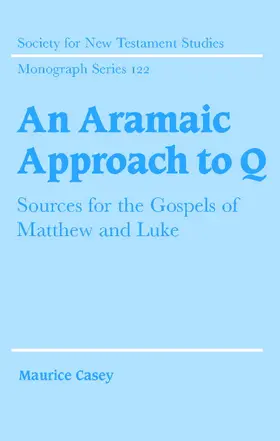 Casey |  An Aramaic Approach to Q | Buch |  Sack Fachmedien