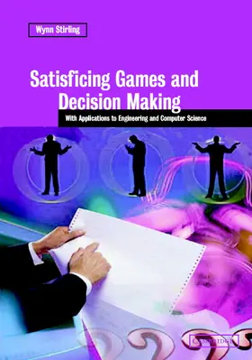 Stirling |  Satisficing Games and Decision Making | Buch |  Sack Fachmedien