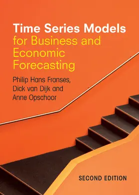 Franses / Dijk / Opschoor |  Time Series Models for Business and Economic             Forecasting | Buch |  Sack Fachmedien